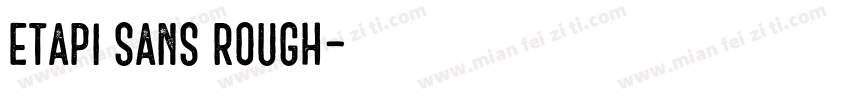Etapi Sans Rough字体转换